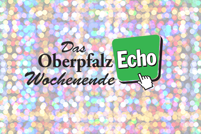 Wochenende OberpfalzECHO