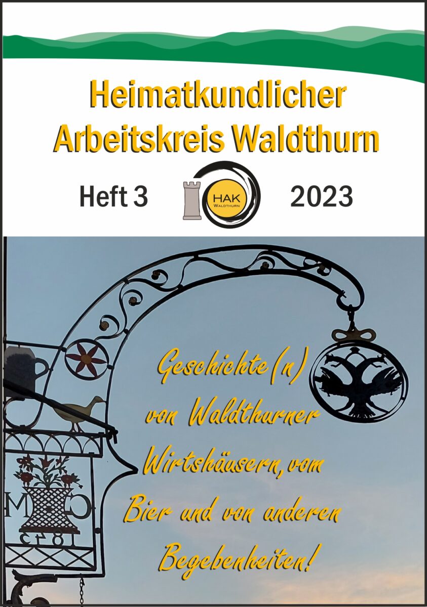 Geschichte(n) von Waldthurner Wirtshäusern, vom Bier und von anderen Begebenheiten! Foto: HAK Waldthurn
