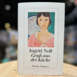 Ingrid Noll - Gruß aus der Küche. Foto: Martin Stangl